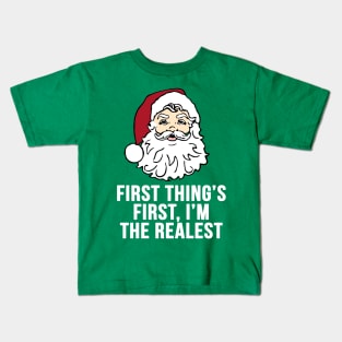 First Thing's First, I'm the realest Kids T-Shirt